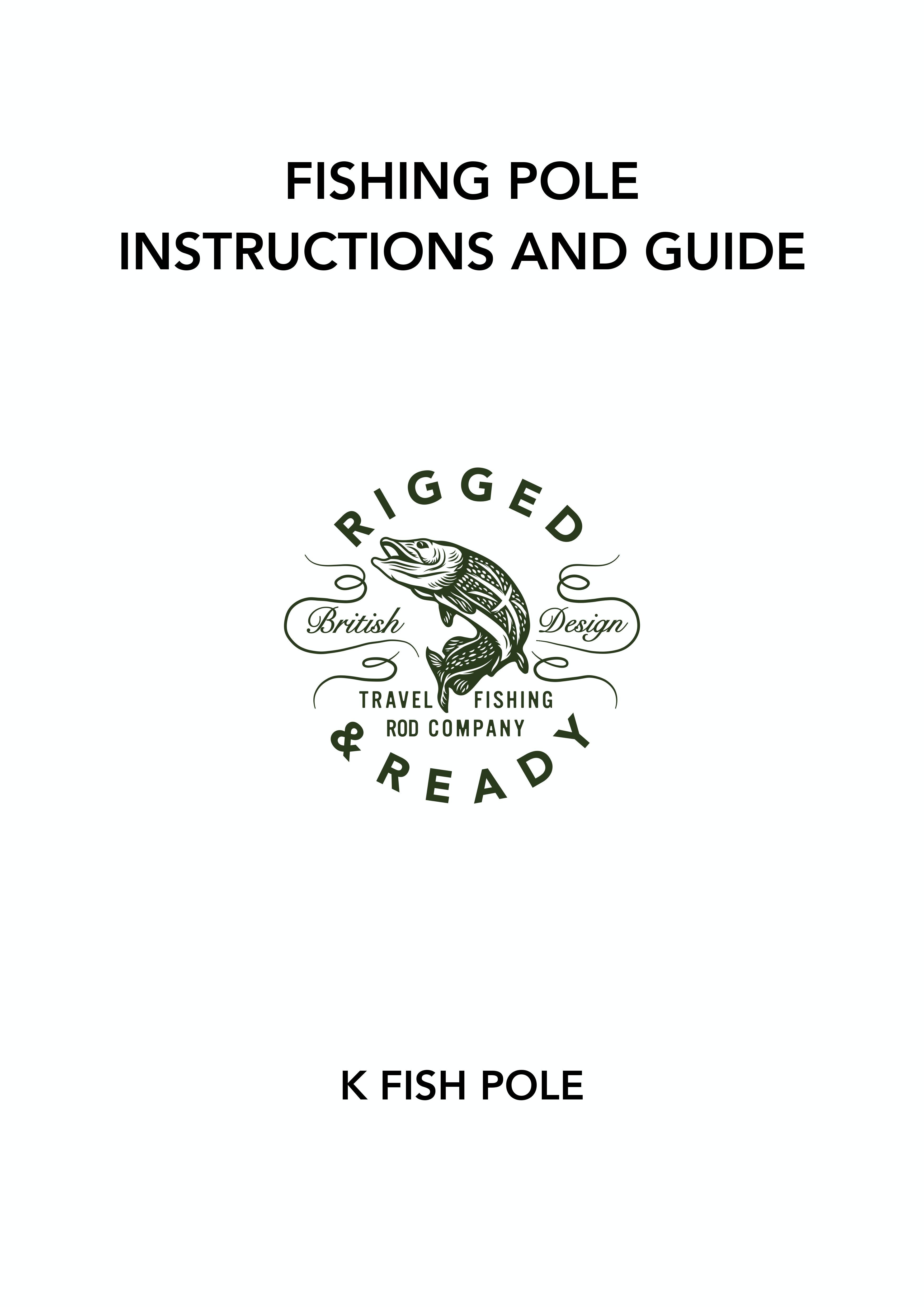 Fishing Pole User Guide – Rigged and Ready