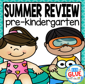 Pre K Summer Review Get Ready For Kindergarten A Dab Of Glue Will Do