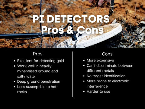 List of pro's and con's of using a pulse induction metal detectors