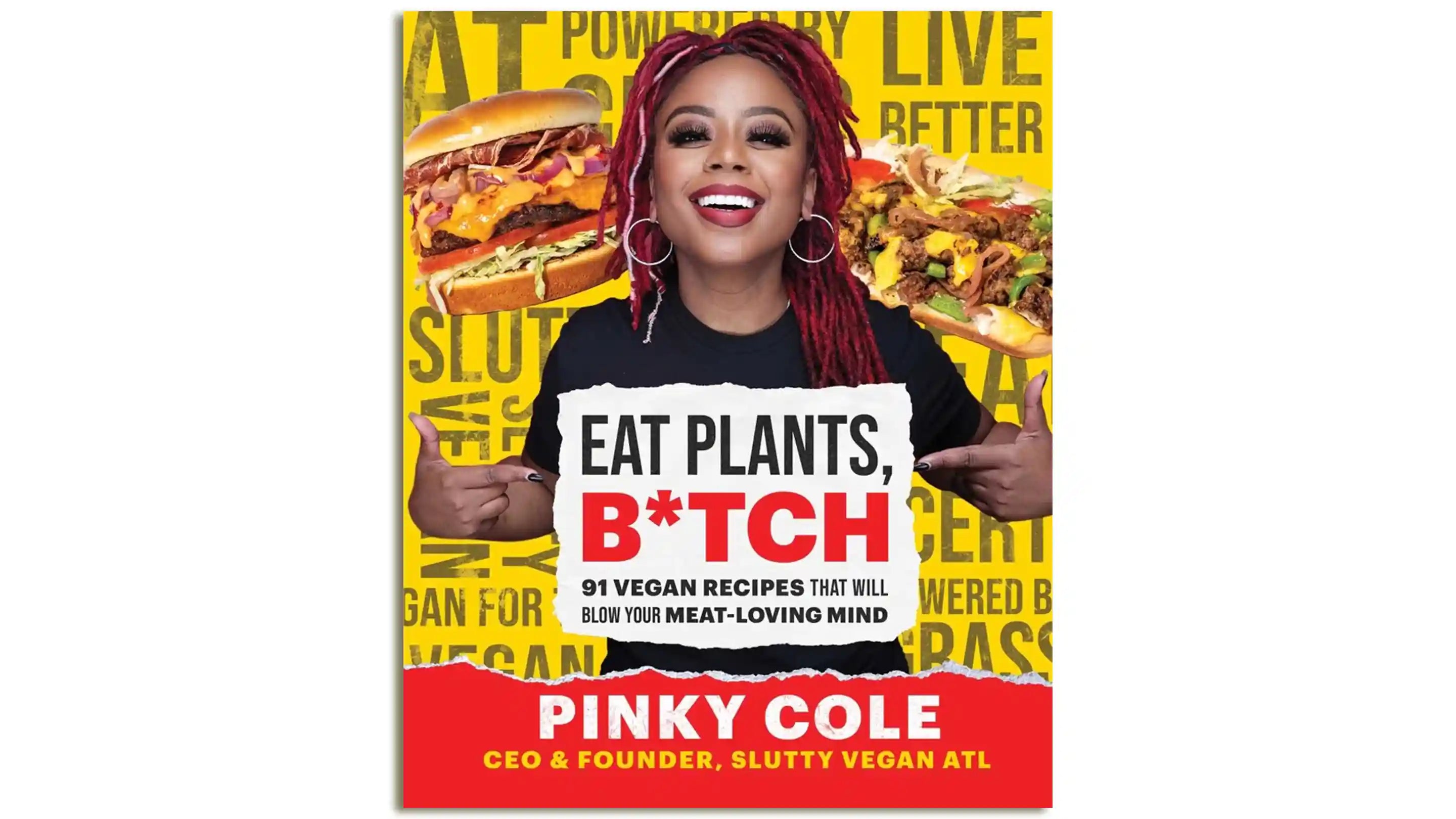 A book on a white background. The book is called "Eat Plants Bitch"