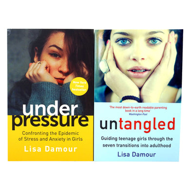 Under Pressure & Untangled by Lisa Damour 2 Books Collection Set - Non-Fiction - Paperback - St Stephens Books