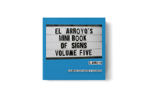 El Arroyo's Mini Book of Signs Volume Five - Shop Atown