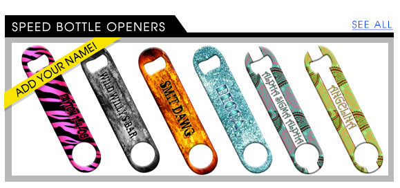 Customizable Speed Bottle Openers