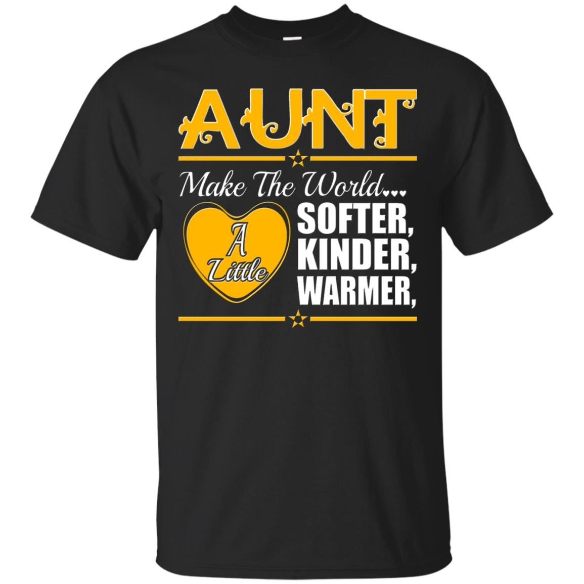 Aunt Make The World A Little Softer Kinder Warmer T Shirt