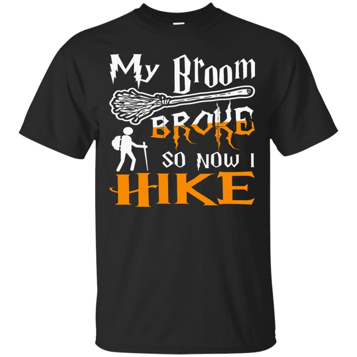 My Broom Broke So Now I Hike Halloween T-shirt