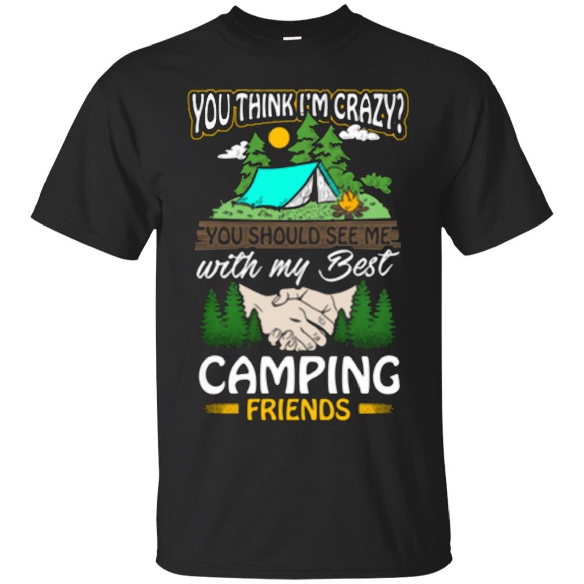 Crazy Best Camping Friends T-shirt