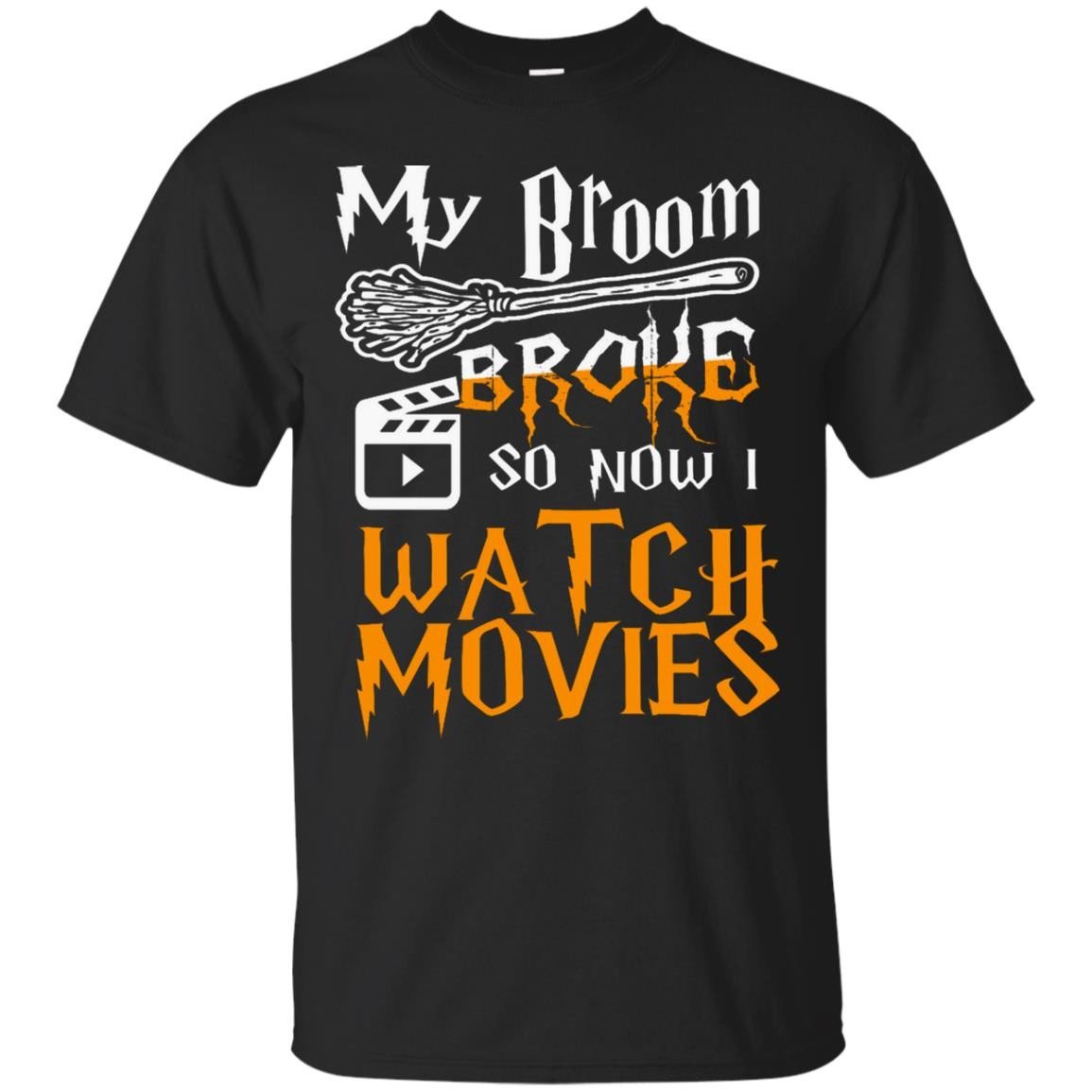 My Broom Broke So Now I Watch Movies Halloween T Shirt