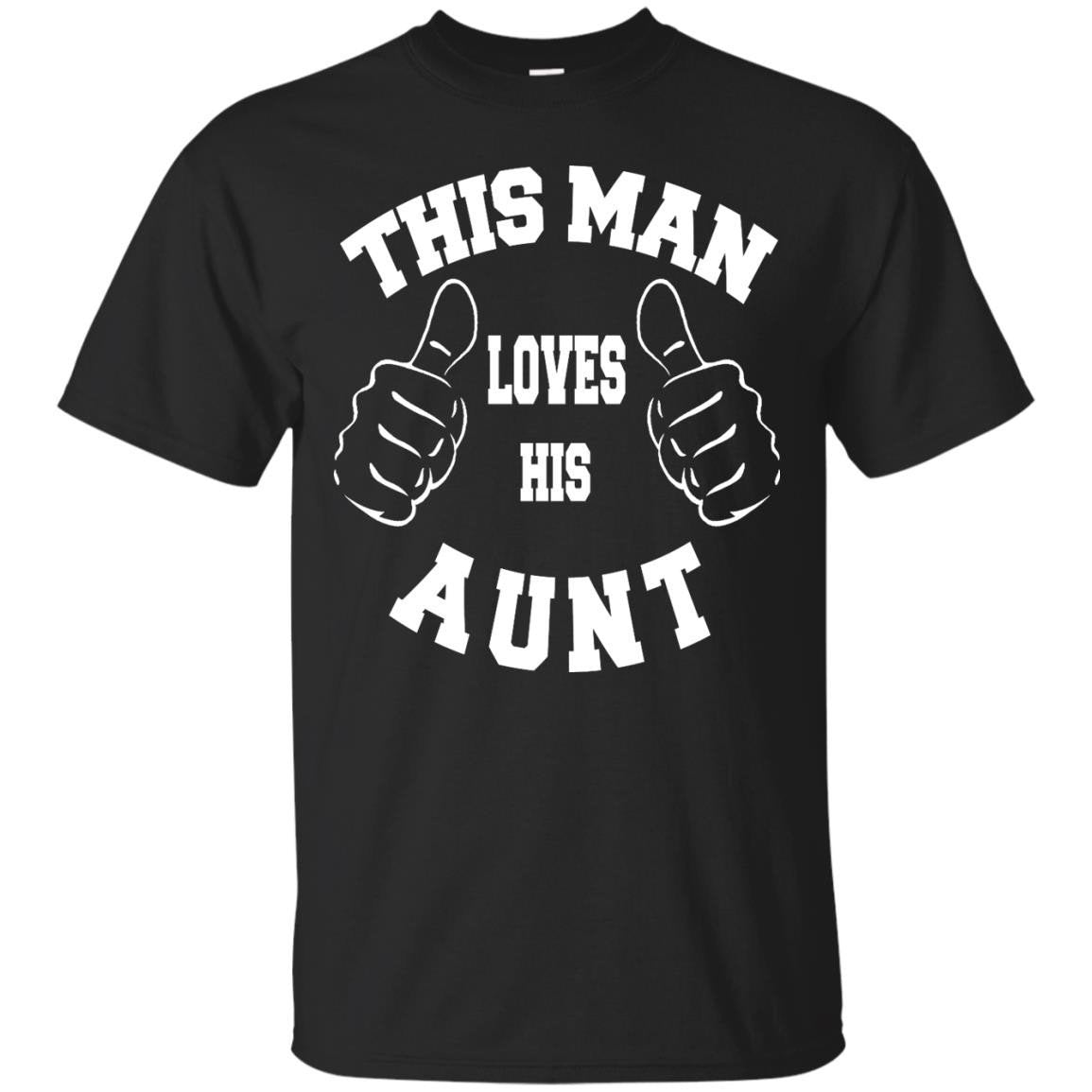 This Man Loves His Aunt T-shirt