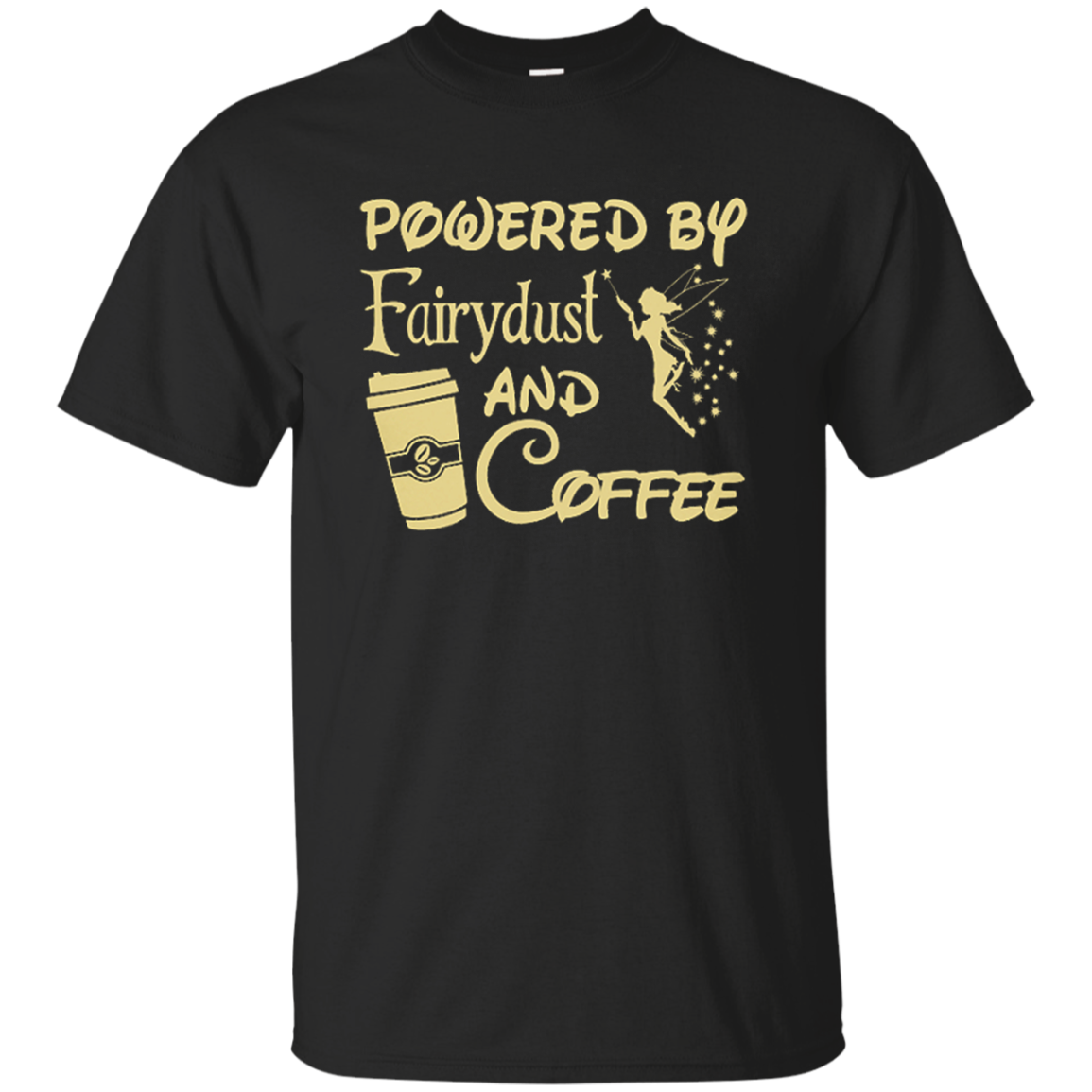 Powered By Fairydust And Coffee T-shirt