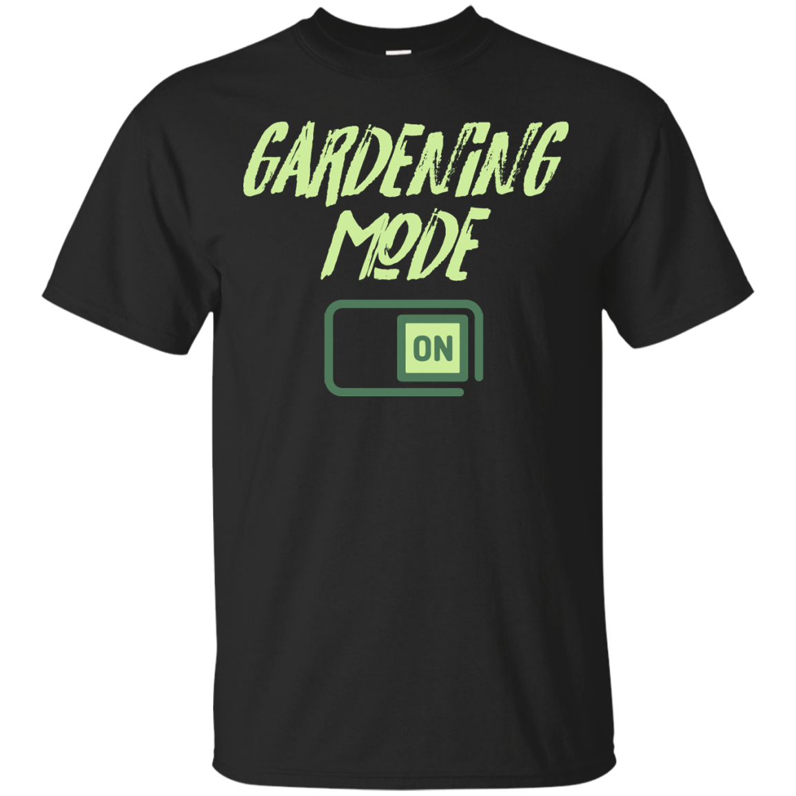 Gardening Mode On T-shirt