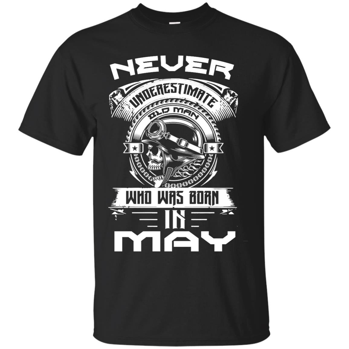 Never Underestimate Oldman May T-shirt