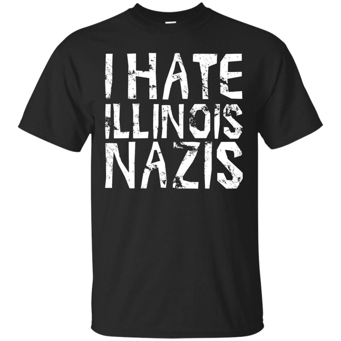 I Hate Illinois Nazis T-shirt