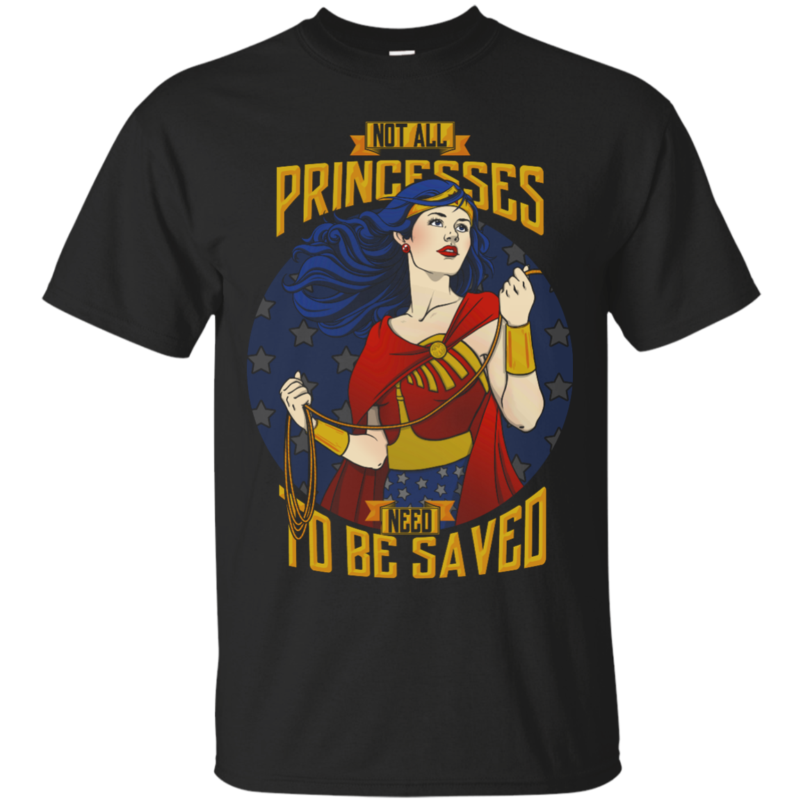 Not All Princesses Need To Be Saved T-shirt