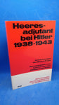 Heeresadjutant bei Hitler 1938-1943. Aufzeichnungen des Majors Engel.