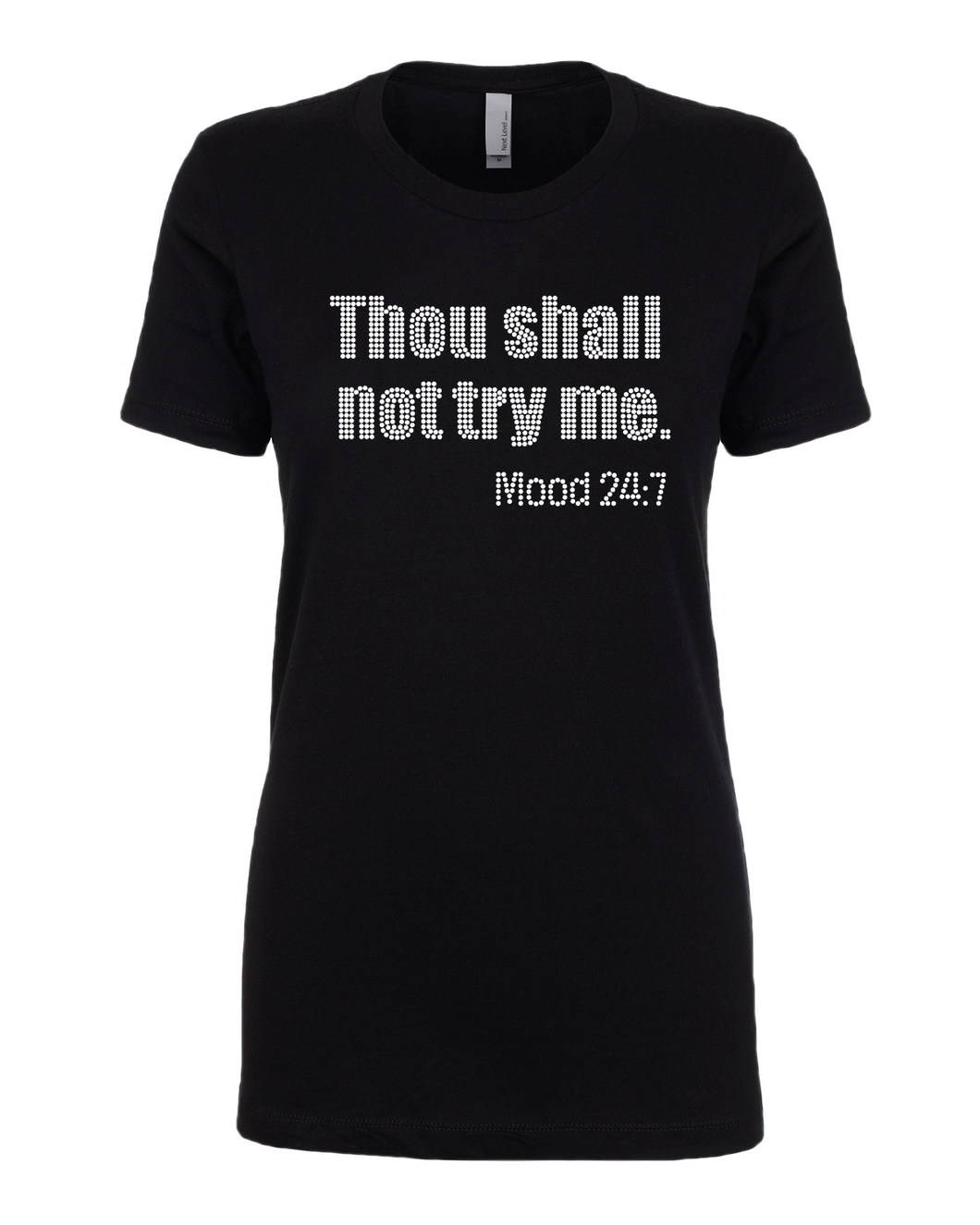 Thou Shall Not Try Me – BlingSpirations By GiGi