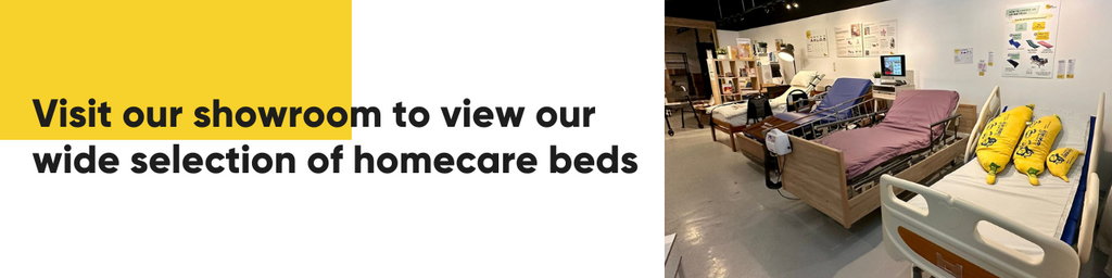 Visit our showroom to view our wide selection of homecare beds