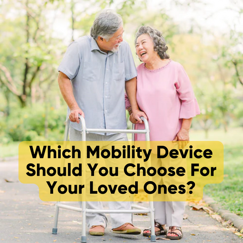 Which Mobility Device Should You Choose For Your Loved Ones?