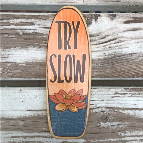 try slow kauai aloha phrase on a surfboard