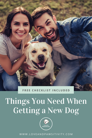 Things You Need When Getting a New Dog Checklist Inclued