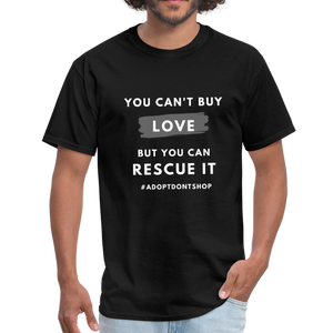 You Can't Buy Love | Comfort Tee | Men - Love & Pawsitivity