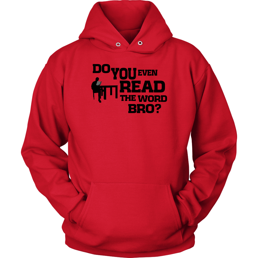 Do You Even Read The Word Bro Unisex Hoodie Part 1 - Called & Chosen ...