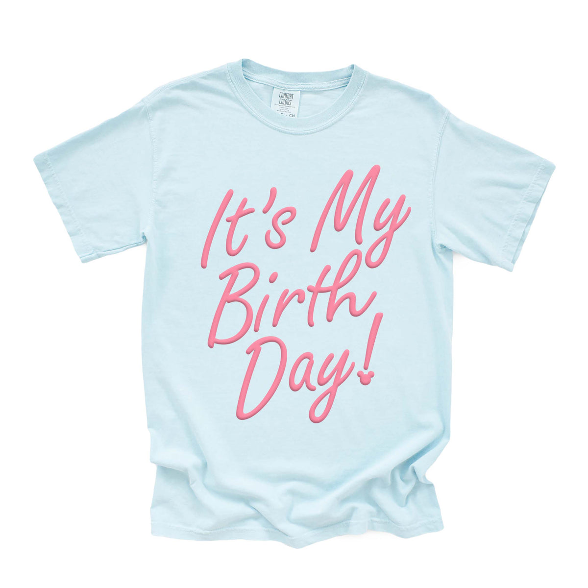 It's My Birthday Tee