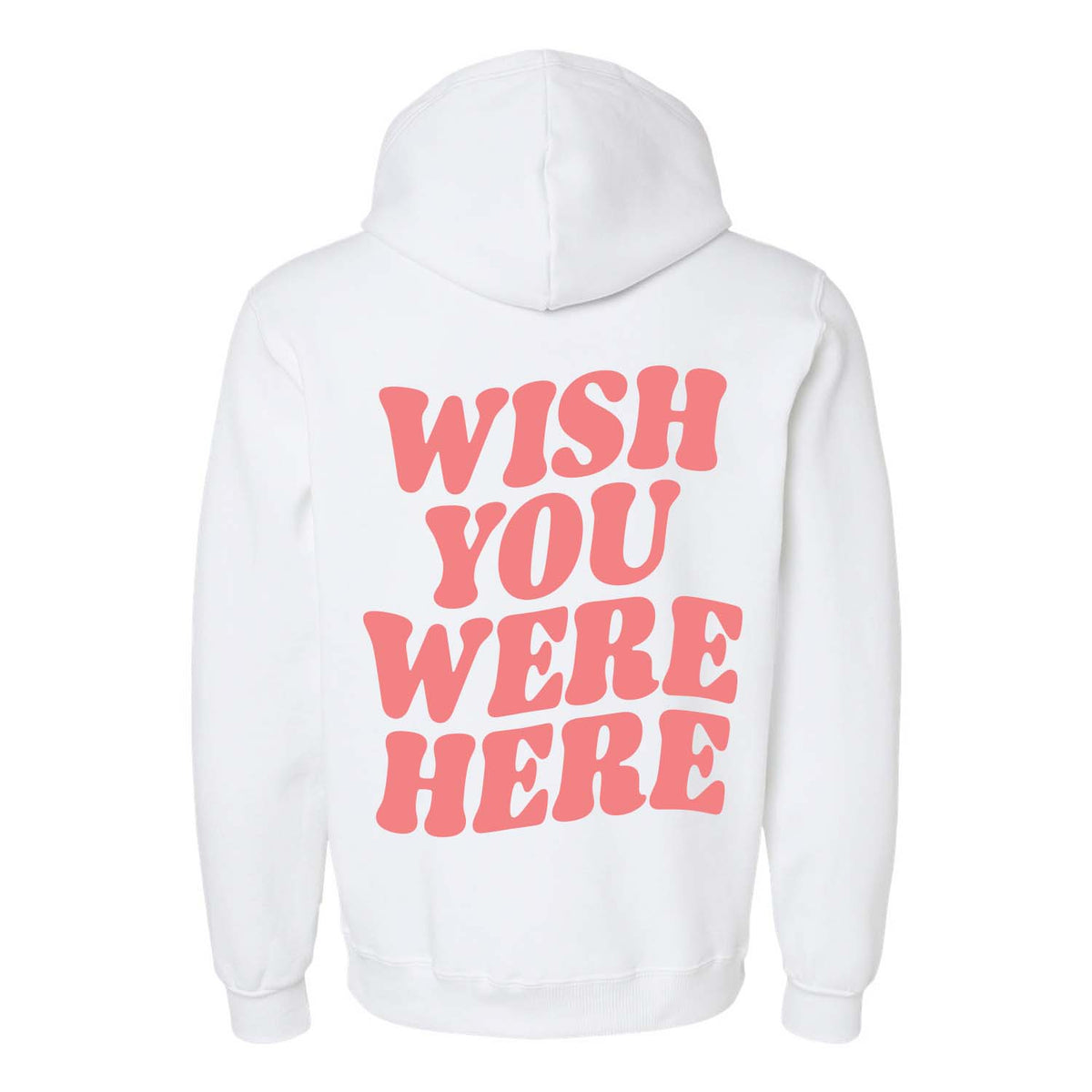 Wish You Were Here Hoodie