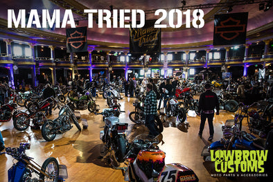 Mama Tried Motorcycle Show 2018 Lowbrow Customs