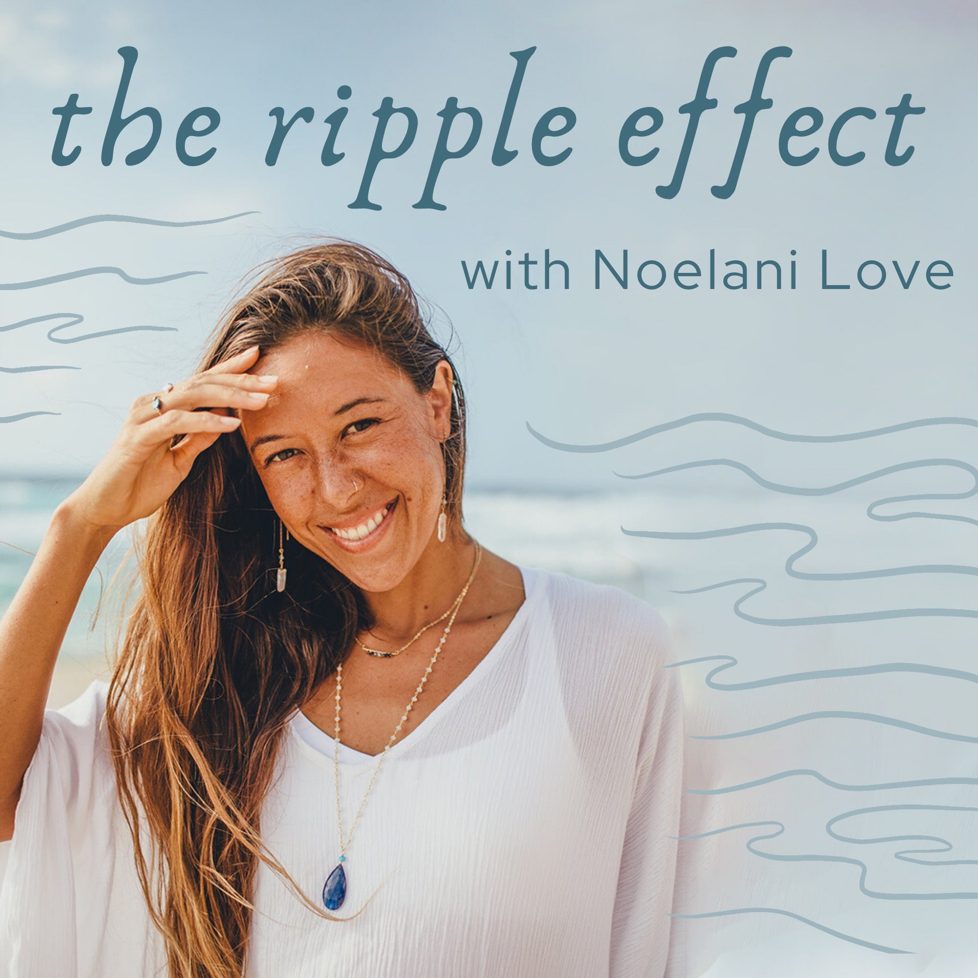 The Ripple Effect With Noelani Love – Noelani Hawaii