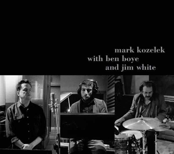 Mark Kozelek – Mark Kozelek With Ben Boye And Jim White