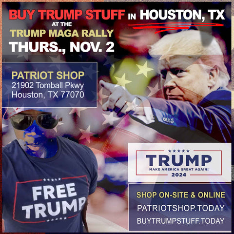 Buy Trump Stuff in Houston Nov. 2nd, 2023 near the Trump Rally