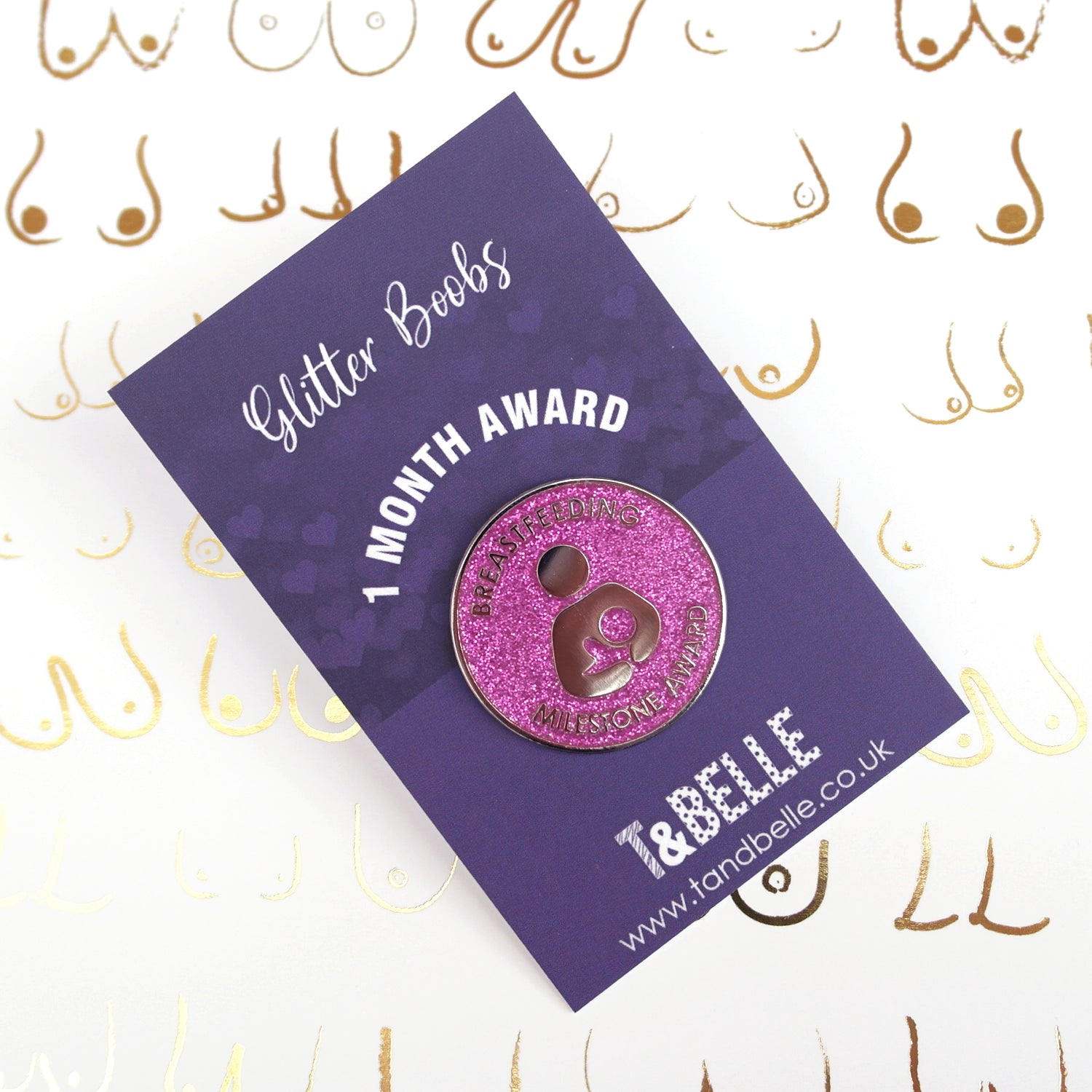 Glitter Boobs One Month Breastfeeding Milestone Award Pin T And Belle Reviews On Judgeme 1642