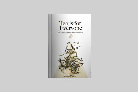 "Tea is for Everyone" Book | Definitive Guide to Chinese Tea