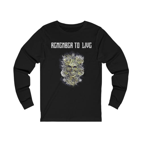 Remember to Live Long Sleeve Tee