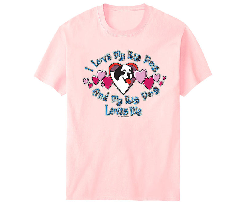 I Love My Big Dog T-Shirt – Big Dogs