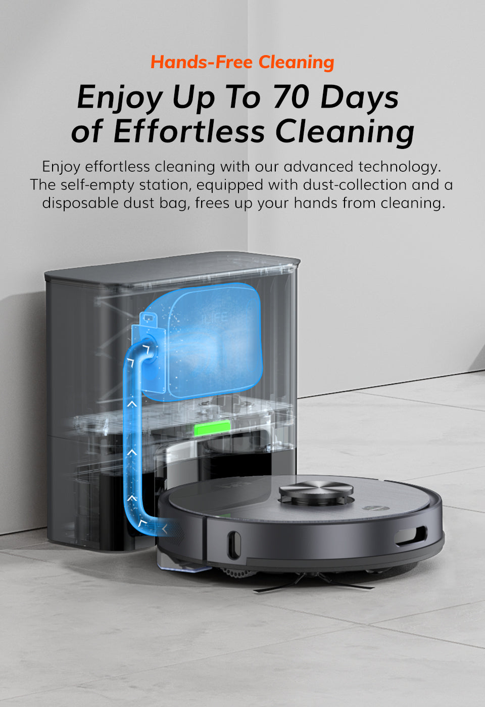 Up to 70 Days of Hands-free Cleaning