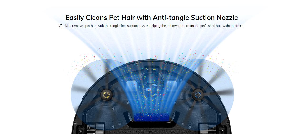 Easily Cleans Pet Hair with Anti-tangle Suction Nozzle
