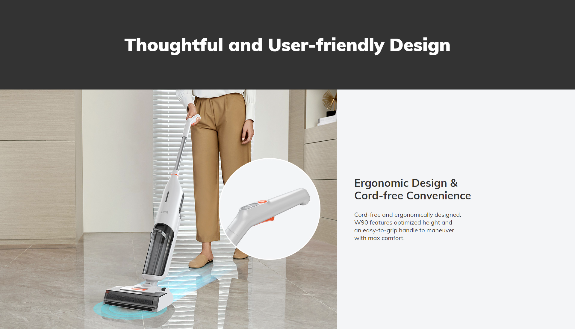 Ergonomic Design &
Cord-free Convenience