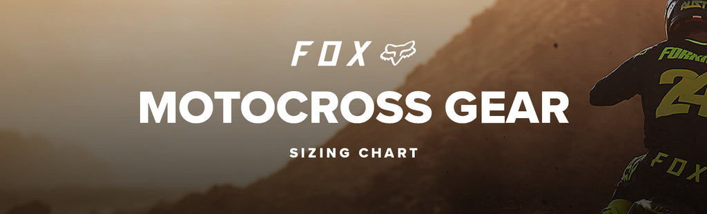 Fox Racing Motocross Gear Sizing Chart