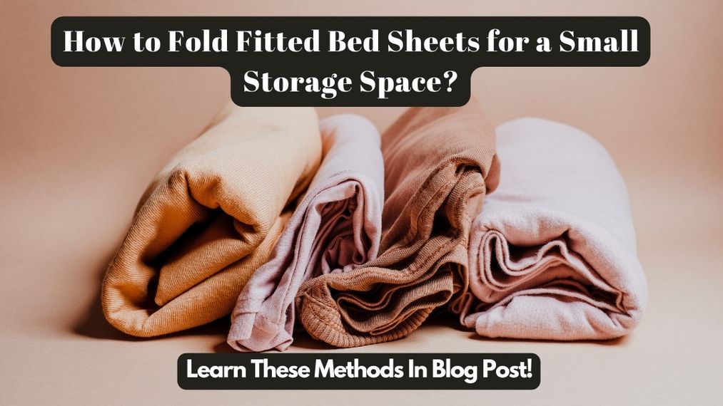 Adjusting fitted bedsheet in small storage space