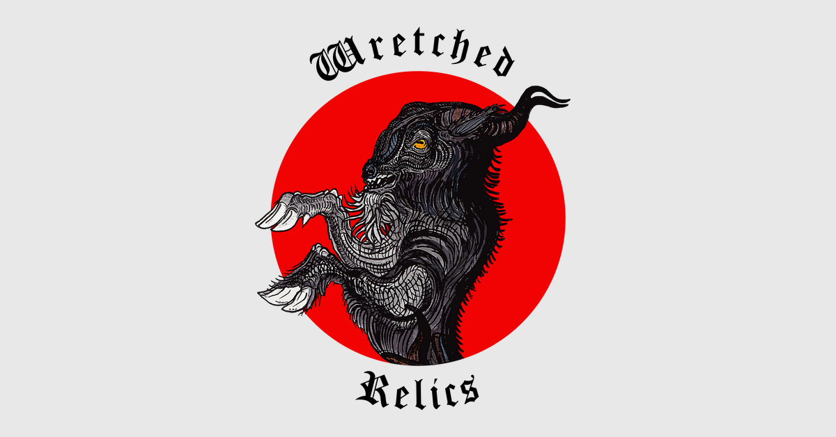 Wretched Relics