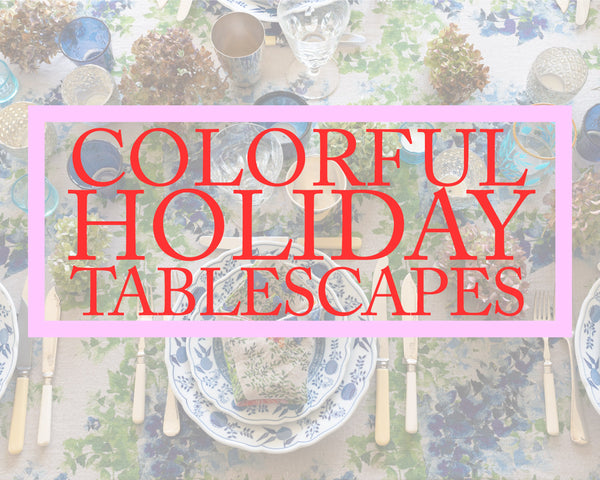 Colorful Holiday Tablescapes Title Image