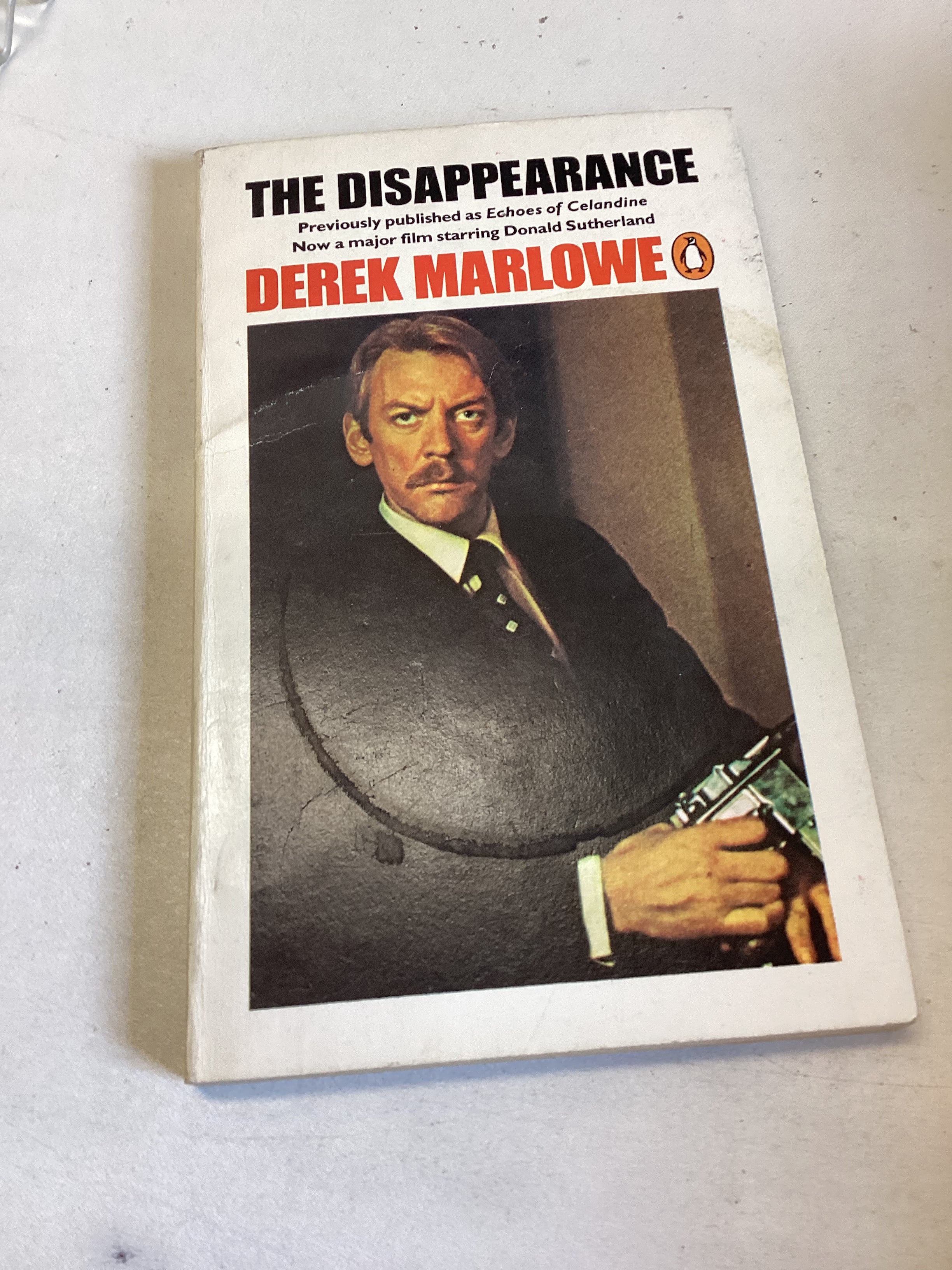 The Disappearance Derek Marlowe Previously Published as Echoes of Celandine