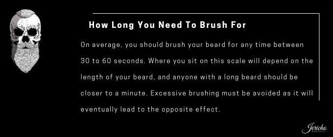 how long you need to brush your beard for