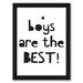 Boys Are The Best by Word Up Creative - Black Frame, Black Frame, 13" X 13"