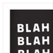 Blah Blah Blah By Motivated Type - Shadow Box Framed Art - Americanflat