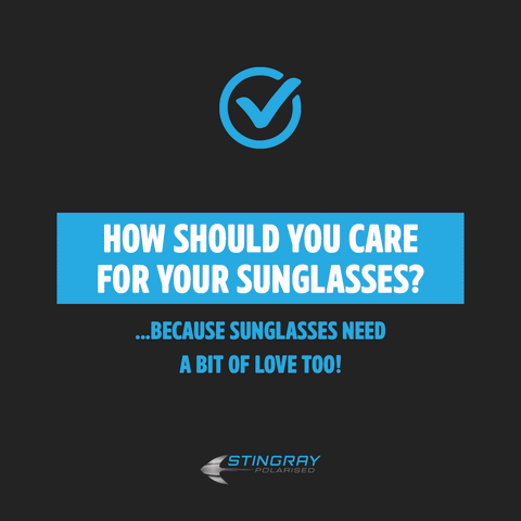 Stingray sunglasses care instructions
