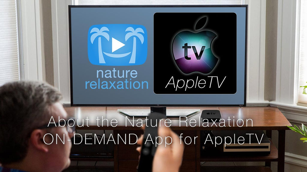Inhibere få Termisk Nature Relaxation On-Demand: AppleTV App Information – Nature Relaxation™  Films by David Huting