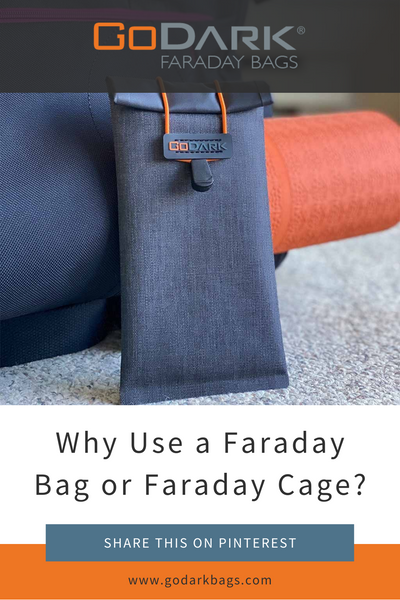 Pinterest pin why use a Faraday Bag or Cage