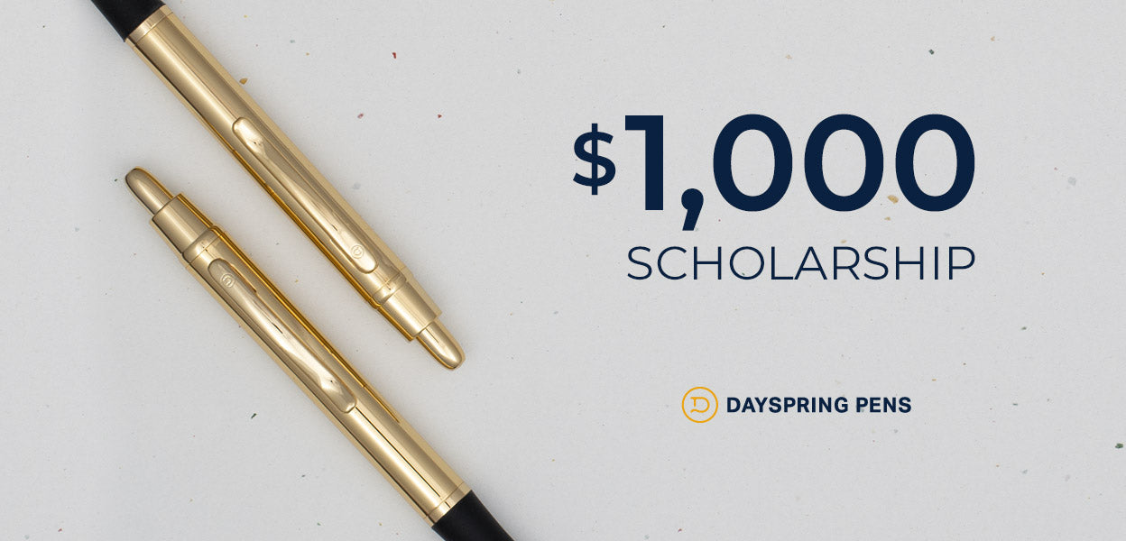 Dayspring pens is offering a $1,000 scholarship